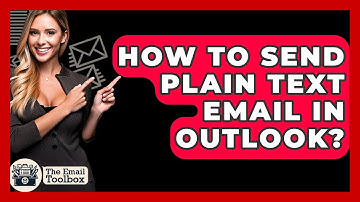 How To Send Plain Text Email In Outlook? - TheEmailToolbox.com