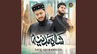 Shah e Madina - Saqlain Rasheed