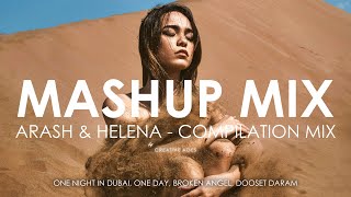 Arash & Helena - One Night In Dubai, One Day, Broken Angel, Dooset Daram (MASHUP by @CreativeAdes)