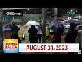 Unang Balita sa Unang Hirit: AUGUST 31, 2023 [HD]