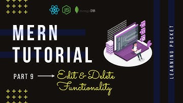 💥MERN Stack Tutorial #9 - Edit and Delete Functionality  | Full Stack Web App | Javascript