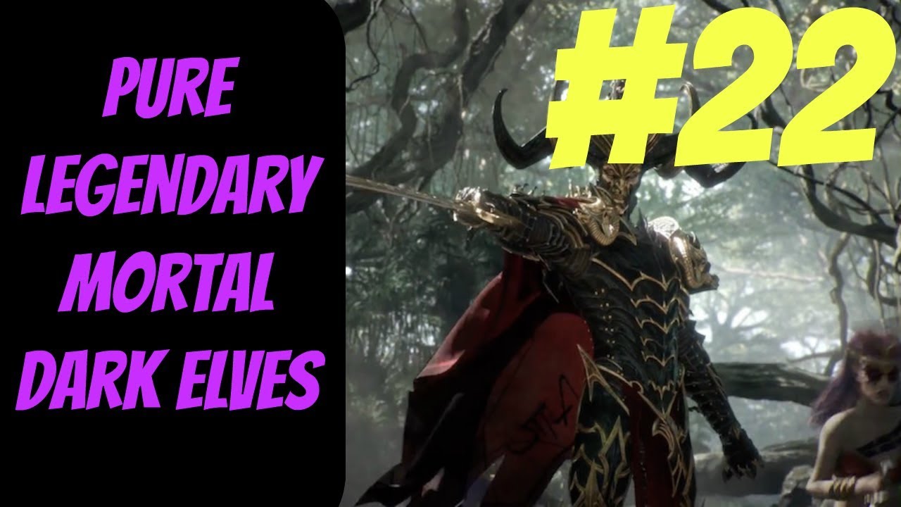 lets play a little game Pure Legendary Dark Elf Mortal Campaign #22 (Malekith) -- Total War: Warhammer 2