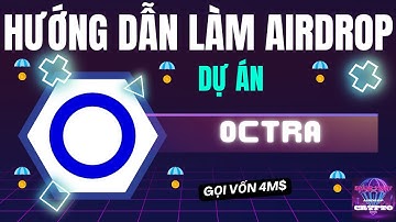 Hướng Dẫn Làm Airdrop OCTRA | Testnet Nhận Token Miễn Phí