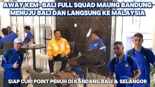 KEBERANGKATAN SKUAD PERSIB BANDUNG MENUJU BALI DAN LANGSUNG KE MALAYSIA‼️