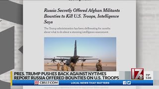 Trump pushes back against report that Russia offered bounties on US troops