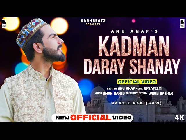 Kadman Daray Shanay - Anu Anaf | Umi A Feem | New Kashmiri Heart Touching Naat Sharif 2022 class=