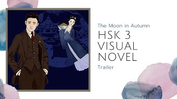 HSK 3 Graded Reader Visual Novel - The Moon in Autumn Trailer - Chinese Exam Preparation