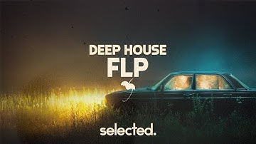 Professional Deep House Selected FLP by Sickrate | FLP Download!🔥
