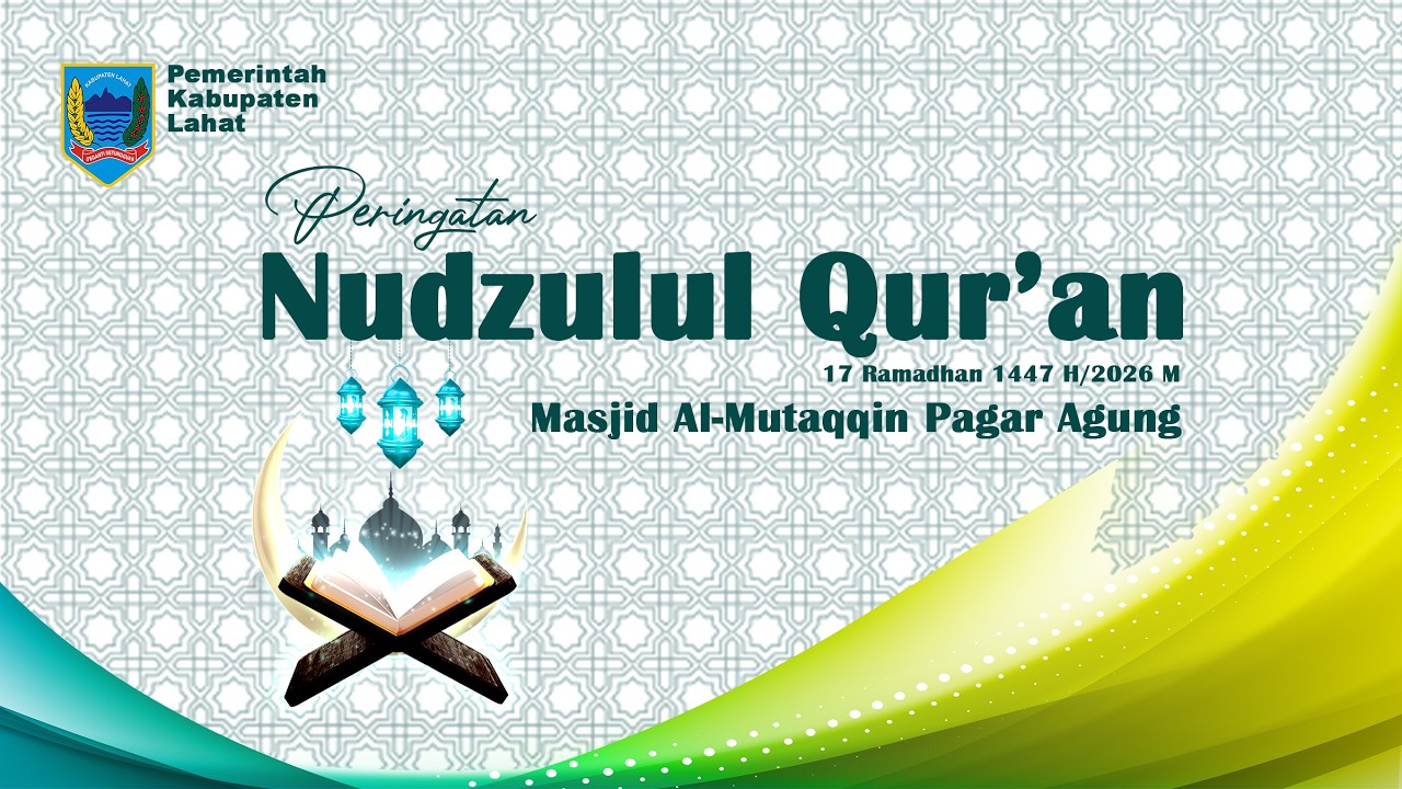 LIVE : Peringatan Hari Besar Islam (Nudzulul Qur'an) Tahun 1447 H