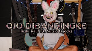 OJO DI BANDINGKE - (RIZKY RAUF FT,SUTRIO D'JOCKS) FULL!!!