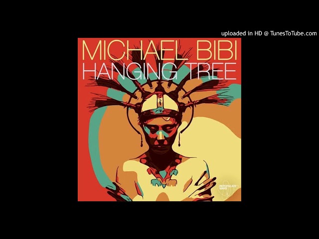 Michael Bibi - Hanging Tree