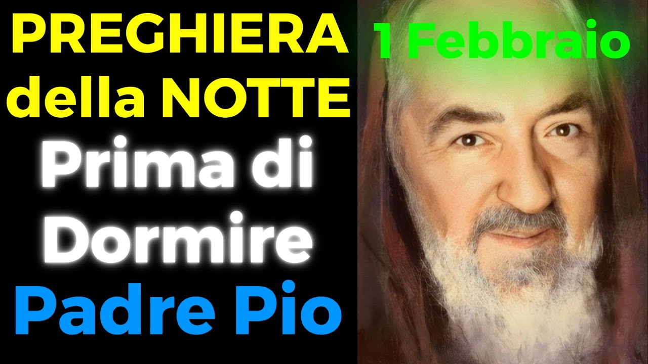 PADRE PIO | Preghiera della NOTTE PRIMA DI DORMIRE | Preghiera a PADRE