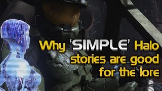 Why simple Halo stories are good for the lore