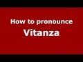 How to pronounce Vitanza (Italian/Italy) - PronounceNames.com