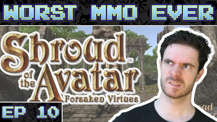Worst MMO Ever? - Shroud of the Avatar: Forsaken V...