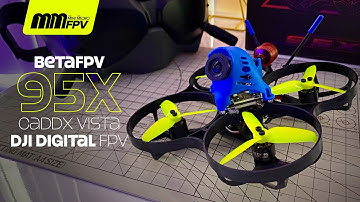 Beta95X with Caddx Vista DJI Digital FPV