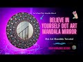 Believe in yourself dot mandala mirror  dot art mandala tutorial  stepbystep dot art tutorial