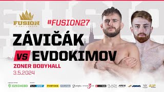 Zavičák vs. Evdokimov | FUSION 27: Brno