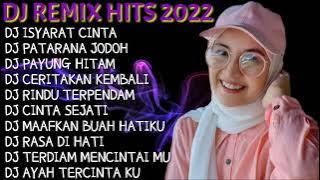 DJ REMIX HITS 2022 🎶 - DJ ISYARAT CINTA - DJ CERITAKAN KEMBALI - DJ VIRAL 💃