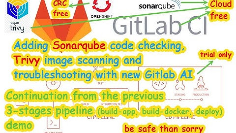 Adding Sonarqube and Container scanning on existing 3 stages pipeline