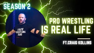 Pro Wrestling is Real Life #74 ft. Craig Kollins vs Shady Nattrass