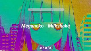 Meganeko - Milkshake - Lyrics