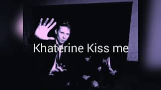 Khaterine Kiss me - Franz Ferdinand (español)