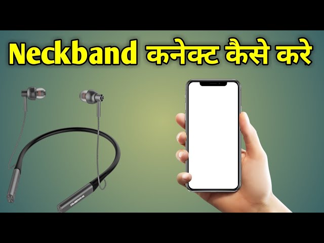 How To Connect Neckband To Mobile | Neckband Kaise Connect Kare class=