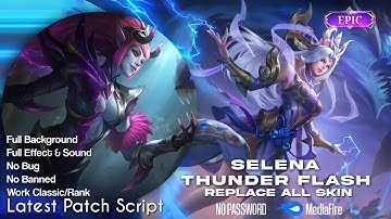 Selena Epic Thunder Flash Skin Script | Replace to All Skin | No Password | Mobile Legends