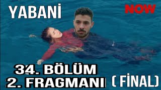 Yabani 34. Bölüm 2. Fragmanı | Yaman Ali Denizde Rüyayı Ölü Mü Buldu Yaşıyor Mu