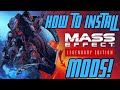 How To Install Mods For Mass Effect Legendary Edition 2024 EASY GUIDE