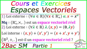 Espaces Vectoriels - Cours sur les espaces vectoriels - 2 Bac SM - [Partie 1]