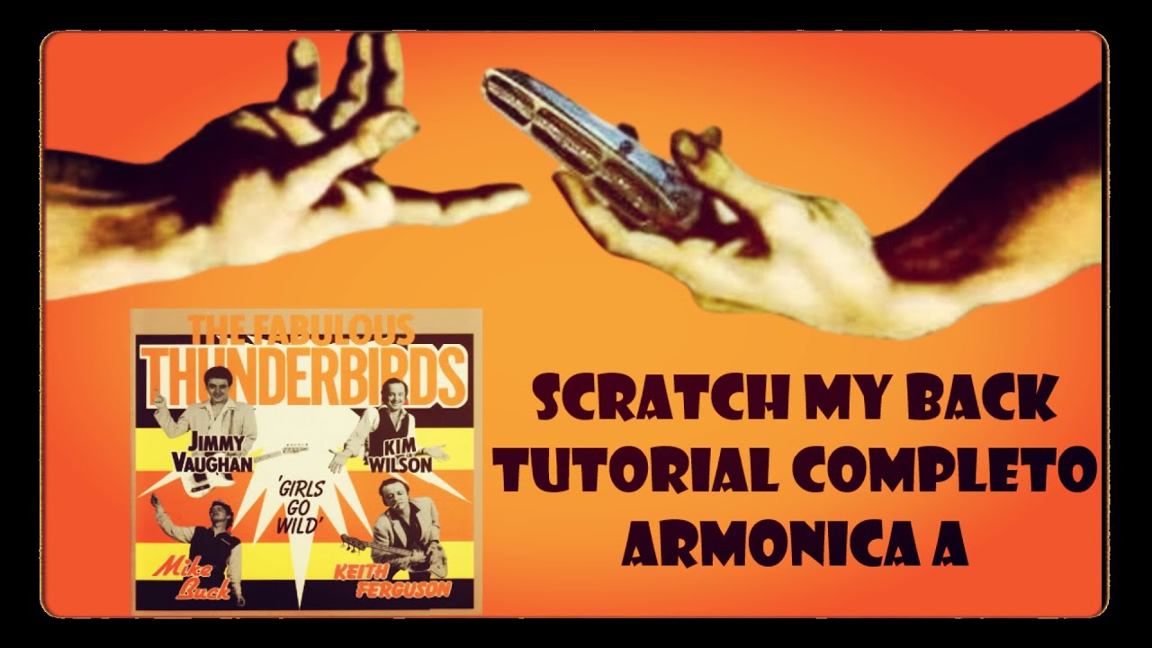 Scratch My Back Tutorial Armonica A The Fabulous Thunderbirds Youtube