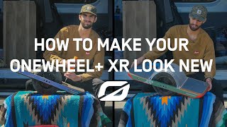 Onewheel: How to Make Your Onewheel+ XR Look New