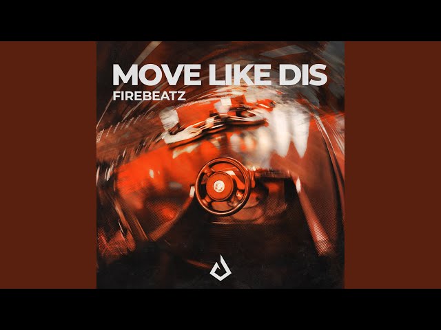 Firebeatz - Move Like Dis