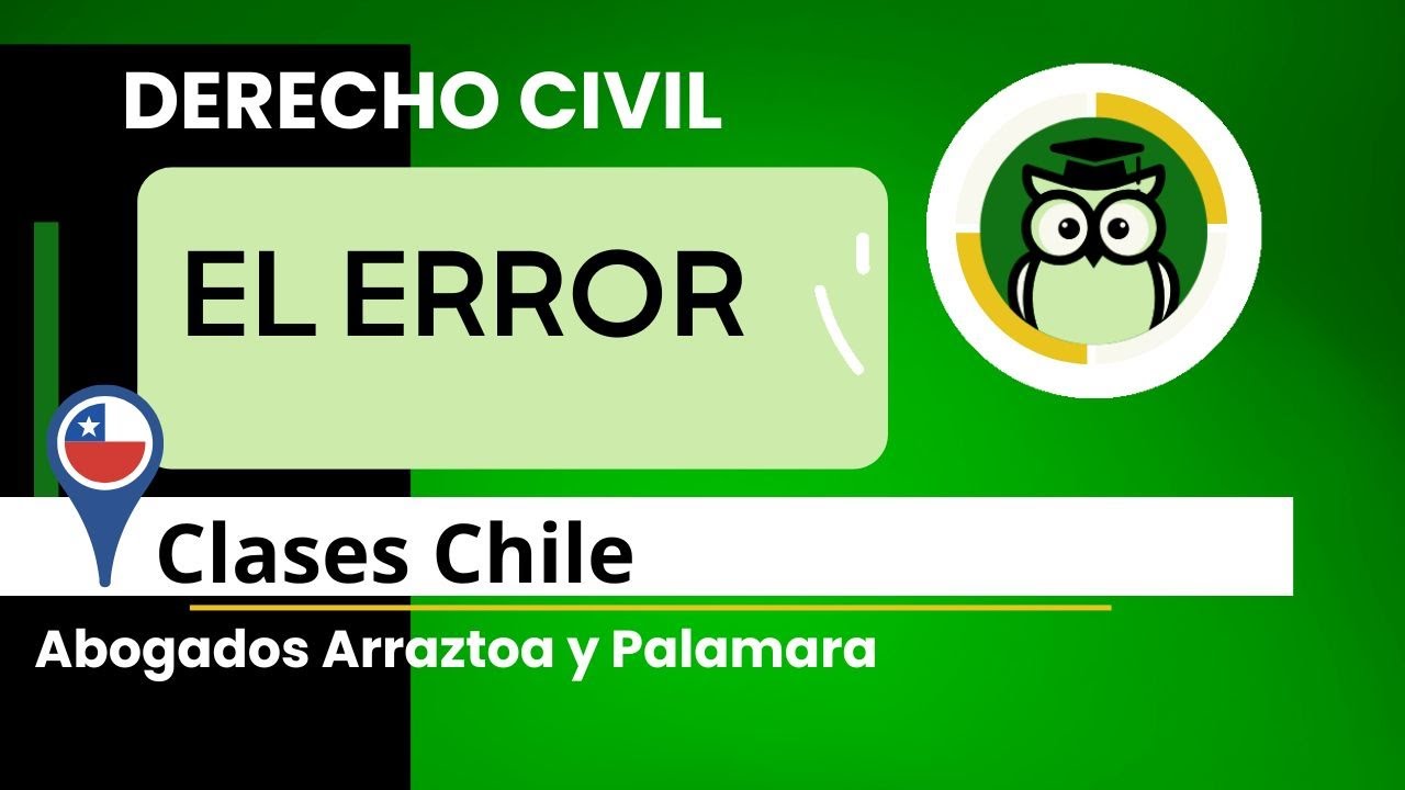 ERROR COMO VICIO DEL CONSENTIMIENTO 🇨🇱 DERECHO CIVIL CHILE