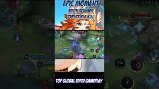 EMANG BOLEH TOP EDITH ROAMER DAPAT TRIPLE KILL? #mobilelegends #mlbb #edith #edit #shorts #short