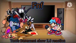 Fnf react to Tom's Basement show 2.0 mod part 1! (Gacha club)