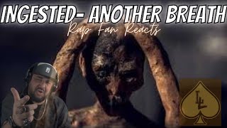 {RAP FAN REACTS} INGESTED- ANOTHER BREATH