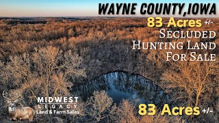 Wayne County, Iowa 83 Acres Hunting Land For Sale w/Seclusion, Abundant Wildlife & Log-sided Cabin!