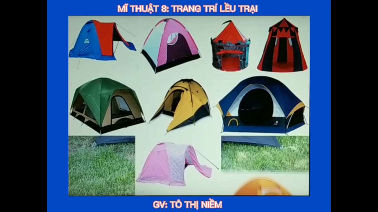 mĩ thuật 8: trang trí lều trại | Bao quát các thông tin về trang tri leu trai mi thuat lop 8 chính xác nhất