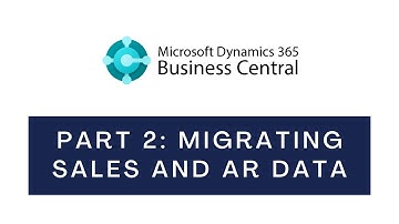D365 Business Central | Part 2: Migrating Customer, Sales, and AR Information.