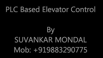 PLC Based Elevator Control by Suvankar Mondal