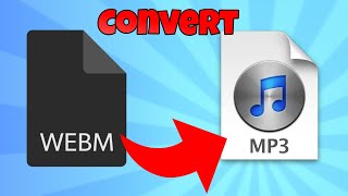 how to convert webm to mp3