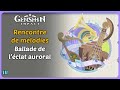 46  rencontre de mlodies  iii ballade de lclat auroral  genshin impact