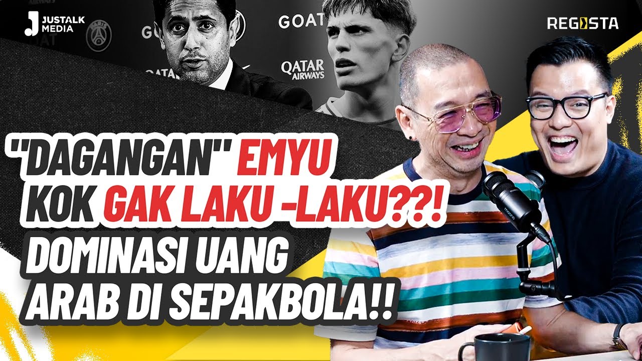 THE PANGERAN & JUSTIN SHOW #2 : MU Jual, Siapa Yang Beli?! Duit Arab Dominasi Sepakbola Eropa !!