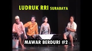 LUDRUK RRI SURABAYA - MAWAR BERDURI #2