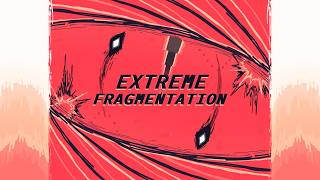 Extreme Fragmentation | Afterbeat level by Yikxle