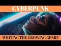 Cyberpunk, Writing The Growing Genre - Writing Today with Matthew Dewey