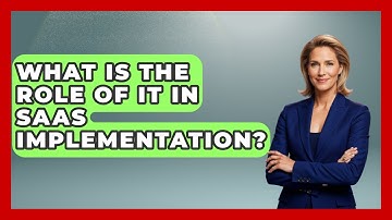 What Is the Role of IT in SaaS Implementation? | The SaaS Pros Breakdown News